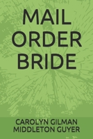 MAIL ORDER BRIDE B08TZK8S29 Book Cover