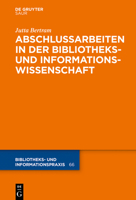 Abschlussarbeiten in Der Bibliotheks- Und Informationswissenschaft 3110611694 Book Cover