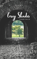 Grey Shades: Clear Calls B08N37KGFC Book Cover