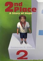 2nd Place: A Story of Hope 1452055599 Book Cover