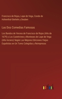 Las Dos Comedias Famosas: Los Bandos de Verona de Francisco de Rojas (Año de 1679) y Los Castelvines y Monteses de Lope de Vega (Año Inciero) Según ... Tomo Colegidas y Reimpresas (Spanish Edition) 3368059653 Book Cover