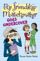 The Friendship Matchmaker Goes Undercover 0802734855 Book Cover