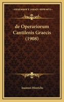 de Operariorum Cantilenis Graecis (1908) 1160406316 Book Cover