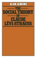 The Social Theory of Claude L�vi-Strauss 1349036854 Book Cover