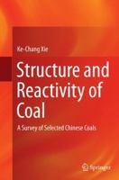 Structure and Reactivity of Coal: A Survey of Selected Chinese Coals 3662514834 Book Cover