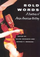 Bold Words: A Century of Asian American Writing 0813529654 Book Cover