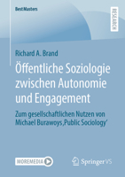 Öffentliche Soziologie Zwischen Autonomie Und Engagement: Zum Gesellschaftlichen Nutzen Von Michael Burawoys 'Public Sociology' 365840583X Book Cover