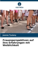 Frauenperspektiven auf ihre Erfahrungen mit Weiblichkeit (German Edition) 6630010280 Book Cover
