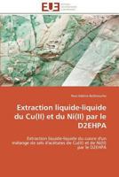 Extraction Liquide-Liquide Du Cu(ii) Et Du Ni(ii) Par Le D2ehpa 3841798527 Book Cover