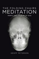 The Folding Chairs Meditation: Prompts for a Season on the Skids 1524685550 Book Cover