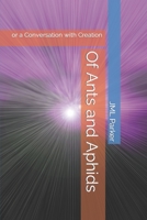 Of Ants and Aphids: or a Conversation with Creation B0CCXPGFSM Book Cover