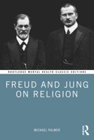 Freud and Jung on Religion 1032207132 Book Cover