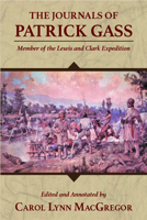 The Journals of Patrick Gass: Member of the Lewis and Clark Expedition (Lewis & Clark Expedition) 0878423516 Book Cover