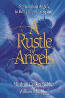 A Rustle of Angels: Stories about angels in real life and scripture 145379137X Book Cover