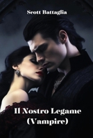 Il Nostro Legame (Vampire) (Italian Edition) B0CRN35JRT Book Cover