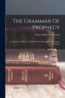 The Grammar of Prophecy 1592448143 Book Cover