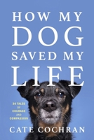 How My Dog Saved My Life 144347133X Book Cover