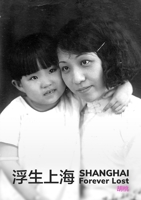 Shanghai Forever Lost: 浮生上海 1732035857 Book Cover