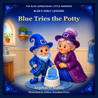 Blue Tries the Potty (The Blue Leprechaun: Little Wonders) B0HJ7H7W4Y Book Cover