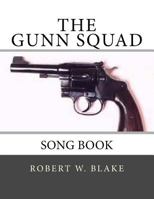 The Gunn Squad: Song Book 1500330884 Book Cover