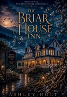 The Briar House Inn (The Briar House Chronicles) B0HDRM9X6L Book Cover