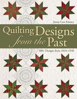 Quilting Designs from the Past: 300+ Designs from 1810-1940 1571205349 Book Cover