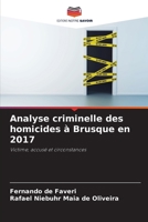 Analyse criminelle des homicides à Brusque en 2017 (French Edition) 6208190185 Book Cover
