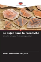 Le sujet dans la créativité (French Edition) 620898520X Book Cover