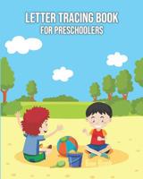 Letter Tracing Book for Preschoolers: Coloring and Letter Tracing Book for Preschoolers 3-5 & Kindergarten, Letter Tracing Books for Kids Ages 3-5 & Kindergarten and Letter Tracing Workbook 1093237910 Book Cover