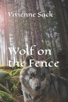 Wolf on the Fence B0B7QBGRL6 Book Cover