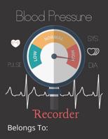 Blood Pressure Recorder: 52 Weeks Monitoring Your Health 1092521585 Book Cover