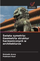 Swieta symetria: Geometria struktur harmonicznych w architekturze (Polish Edition) 6208521653 Book Cover