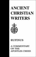 Rufinus: A Commentary on the Apostles' Creed (Ancient Christian Writers) 1018127062 Book Cover