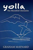 Yolla: The Moonbird Chronicles 0646489879 Book Cover