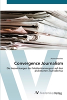 Convergence Journalism 3639391128 Book Cover