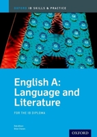 Ib English A: Language and Literature Skills and Practice: Oxford Ib Diploma Program 0199129711 Book Cover