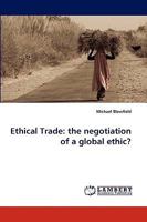Ethical Trade: the negotiation of a global ethic? 3838348125 Book Cover