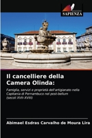 Il cancelliere della Camera Olinda:: Famiglia, servizi e proprietà dell'artigianato nella Capitania di Pernambuco nel post-bellum (secoli XVII-XVIII) 6203661309 Book Cover