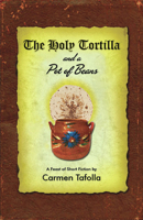 The Holy Tortilla and a Pot of Beans 0916727491 Book Cover