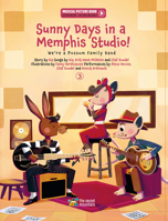 Sunny Days in a Memphis Studio!: We Are a Possum Family Band (Book 3) (We Are a Possum Family Band, 3) 289836083X Book Cover