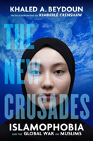The New Crusades: Islamophobia and the Global War on Muslims 0520356306 Book Cover