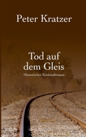 Tod auf dem Gleis (German Edition) 3819212078 Book Cover