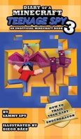 Diary Of A Minecraft Teenage Spy 3: Book 3: 'How To Train Your Baby Enderdragon' 163649210X Book Cover