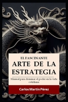 El fascinante arte de la estrategia B0FTKXX8LL Book Cover