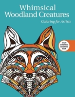 Whimsical Woodland Creatures: Coloring for Artists 151070955X Book Cover