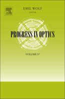 Progress in Optics, Volume 57 0444594221 Book Cover