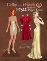 Dollys and Friends Originals 1930s Paper Dolls: Glamorous Thirties Vintage Fashion Paper Doll Collection 1080997059 Book Cover