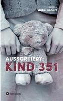 Aussortiert: Kind 351 3748244029 Book Cover