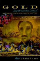 L'or : La merveilleuse histoire du général Johann August Suter 1569248079 Book Cover