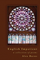 English Impatient: Poems to delight and challenge B08GPKFK8W Book Cover